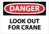 NMC D412P-DANGER, LOOK OUT FOR CRANE, 7X10, PS VINYL (1 EACH)