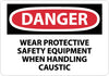 NMC D414R-DANGER, WEAR PROTECTIVE SAFETY EQUIPMENT WHEN. . ., 7X10, RIGID PLASTIC (1 EACH)