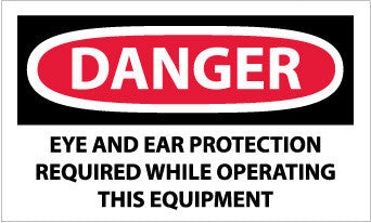 NMC D415AP-DANGER, EYE AND EAR PROTECTION REQUIRED . . ., 3X5, PS VINYL (PAK OF 5)