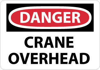 NMC D425P-DANGER, CRANE OVERHEAD, 7X10, PS VINYL (1 EACH)