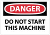 NMC D431R-DANGER, DO NOT START THIS MACHINE, 7X10, RIGID PLASTIC (1 EACH)