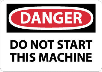 NMC D431AB-DANGER, DO NOT START THIS MACHINE, 10X14, .040 ALUM (1 EACH)