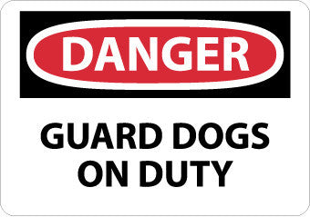 NMC D439AB-DANGER, GUARD DOGS ON DUTY, 10X14, .040 ALUM (1 EACH)
