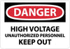 NMC D444R-DANGER, HIGH VOLTAGE UNAUTHORIZRD PERSONNEL KEEP. . ., 7X10, RIGID PLASTIC (1 EACH)