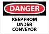 NMC D448AB-DANGER, KEEP FROM UNDER CONVEYOR, 10X14, .040 ALUM (1 EACH)