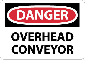 NMC D461RB-DANGER, OVERHEAD CONVEYOR, 10X14, RIGID PLASTIC (1 EACH)