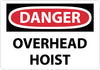 NMC D462AB-DANGER, OVERHEAD HOIST, 10X14, .040 ALUM (1 EACH)
