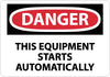 NMC D466PB-DANGER, THIS EQUIPMENT STARTS AUTOMATICALLY, 10X14, PS VINYL (1 EACH)