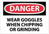 NMC D468P-DANGER, WEAR GOGGLES WHEN CHIPPING AND GRINDING, 7X10, PS VINYL (1 EACH)