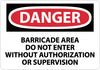 NMC D478PB-DANGER, BARRICADE AREA DO NOT ENTER WITHOUT AUTHORIZATION OR SUPERVISION, 10X14, PS VINYL (1 EACH)