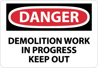 NMC D496AB-DANGER, DEMOLITION WORK IN PROGRESS KEEP OUT, 10X14, .040 ALUM (1 EACH)