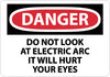 NMC D503AB-DANGER, DO NOT LOOK AT ELECTRIC ARC IT WILL HURT YOUR EYES, 10X14, .040 ALUM (1 EACH)