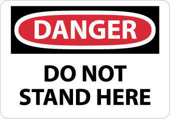 NMC D506AB-DANGER, DO NOT STAND HERE, 10X14, .040 ALUM (1 EACH)