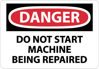 NMC D508PB-DANGER, DO NOT START MACHINE BEING REPAIRED, 10X14, PS VINYL (1 EACH)