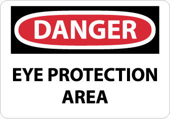 NMC D523AB-DANGER, EYE PROTECTION AREA, 10X14, .040 ALUM (1 EACH)