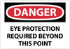 NMC D525PB-DANGER, EYE PROTECTION REQUIRED BEYOND THIS POINT, 10X14, PS VINYL (1 EACH)