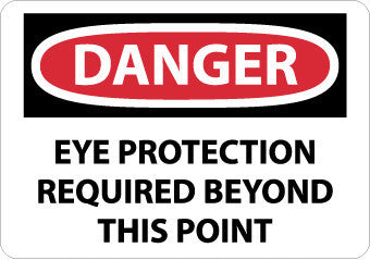 NMC D525AB-DANGER, EYE PROTECTION REQUIRED BEYOND THIS POINT, 10X14, .040 ALUM (1 EACH)
