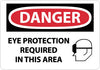 NMC D526RB-DANGER, EYE PROTECTION REQUIRED IN THIS AREA, 10X14, RIGID PLASTIC (1 EACH)