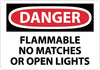 NMC D533RB-DANGER, FLAMMABLE NO MATCHES OR OPEN LIGHTS, 10X14, RIGID PLASTIC (1 EACH)