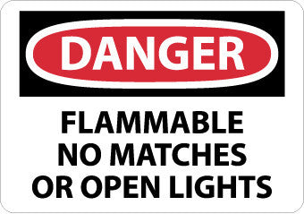NMC D533AB-DANGER, FLAMMABLE NO MATCHES OR OPEN LIGHTS, 10X14, .040 ALUM (1 EACH)