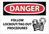 NMC D535RB-DANGER, FOLLOW LOCKOUT TAG OUT PROCEDURES, GRAPHIC, 10X14, RIGID PLASTIC (1 EACH)