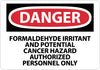 NMC D537RB-DANGER, FORMALDEHYDE IRRITANT AND POTENTIAL CANCER HAZARD AUTHORIZED PERSONNEL ONLY, 10X14, RIGID PLASTIC (1 EACH)