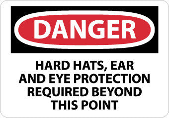 NMC D546AB-DANGER, HARD HATS, EAR AND EYE PROTECTION REQUIRED BEYOND THIS POINT, 10X14, .040 ALUM (1 EACH)