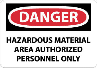 NMC D547PB-DANGER, HAZARDOUS MATERIAL AREA AUTHORIZED PERSONNEL ONLY, 10X14, PS VINYL (1 EACH)