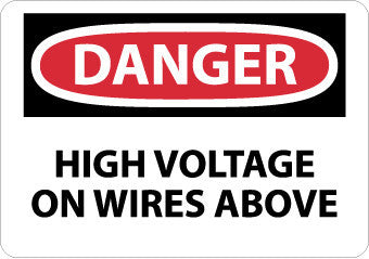 NMC D552RB-DANGER, HIGH VOLTAGE ON WIRES ABOVE, 10X14, RIGID PLASTIC (1 EACH)