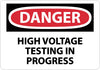 NMC D554AB-DANGER, HIGH VOLTAGE TESTING IN PROGRESS, 10X14, .040 ALUM (1 EACH)