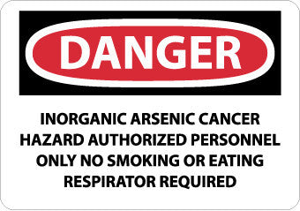 NMC D562PB-DANGER, INORGANIC ARSENIC CANCER HAZARD AUTHORIZED PERSONNEL ONLY NO SMOKING OR EATING RESPIRATOR REQUIRED, 10X14, PS VINYL (1 EACH)