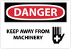 NMC D564AB-DANGER, KEEP AWAY FROM MACHINERY, GRAPHIC, 10X14, .040 ALUM (1 EACH)