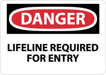 NMC D575PB-DANGER, LIFELINE REQUIRED FOR ENTRY, 10X14, PS VINYL (1 EACH)