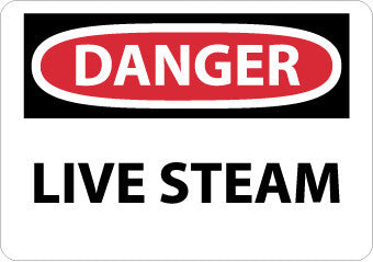 NMC D578RB-DANGER, LIVE STEAM, 10X14, RIGID PLASTIC (1 EACH)