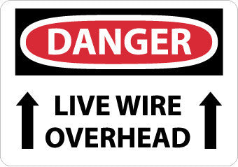 NMC D579AB-DANGER, LIVE WIRE OVERHEAD, UP ARROW, 10X14, .040 ALUM (1 EACH)