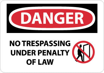 NMC D591AB-DANGER, NO TRESPASSING UNDER PENALTY OF LAW, GRAPHIC, 10X14, .040 ALUM (1 EACH)