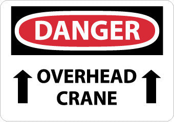 NMC D596PB-DANGER, OVERHEAD CRANE, UP ARROWS, 10X14, PS VINYL (1 EACH)