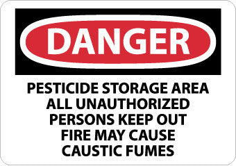 NMC D598AB-DANGER, PESTICIDE STORAGE AREA ALL UNAUTHORIZED PERSONS KEEP OUT FIRE MAY CAUSE CAUSTIC FUMES, 10X14, .040 ALUM (1 EACH)