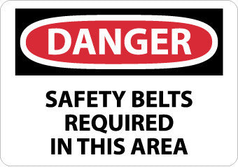 NMC D609AB-DANGER, SAFETY BELTS REQUIRED IN THIS AREA, 10X14, .040 ALUM (1 EACH)
