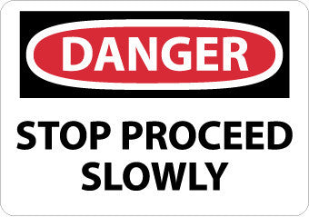 NMC D614PB-DANGER, STOP PROCEED SLOWLY, 10X14, PS VINYL (1 EACH)
