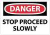 NMC D614PB-DANGER, STOP PROCEED SLOWLY, 10X14, PS VINYL (1 EACH)