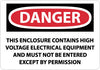 NMC D617PB-DANGER, THIS ENCLOSURE CONTAINS HIGH VOLTAGE ELECTRICAL EQUIPMENT AND MUST NOT BE ENTERED EXCEPT BY PERMISSION, 10X14, PS VINYL (1 EACH)