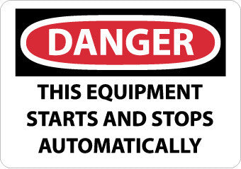 NMC D618RB-DANGER, THIS EQUIPMENT STARTS AND STOPS AUTOMATICALLY, 10X14, RIGID PLASTIC (1 EACH)