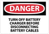 NMC D619PB-DANGER, TURN OFF BATTERY CHARGER BEFORE DISCONNECTING BATTERY CABLES, 10X14, PS VINYL (1 EACH)