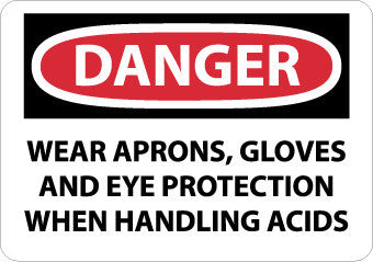 NMC D624RB-DANGER, WEAR APRONS, GLOVES AND EYE PROTECTION WHEN HANDLING ACIDS, 10X14, RIGID PLASTIC (1 EACH)