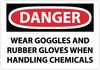 NMC D626AB-DANGER, WEAR GOGGLES AND RUBBER GLOVES WHEN HANDLING CHEMICALS, 10X14, .040 ALUM (1 EACH)