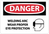 NMC D630RB-DANGER, WELDING ARC WEAR PROPER EYE PROTECTION, GRAPHIC, 10X14, RIGID PLASTIC (1 EACH)
