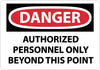 NMC D642RB-DANGER, AUTHORIZED PERSONNEL ONLY BEYOND THIS POINT, 10X14, RIGID PLASTIC (1 EACH)