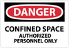 NMC D643RB-DANGER, CONFINED SPACE AUTHORIZED PERSONNEL ONLY, 10X14, RIGID PLASTIC (1 EACH)