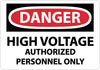 NMC D647RB-DANGER, HIGH VOLTAGE AUTHORIZED PERSONNEL ONLY, 10X14, RIGID PLASTIC (1 EACH)